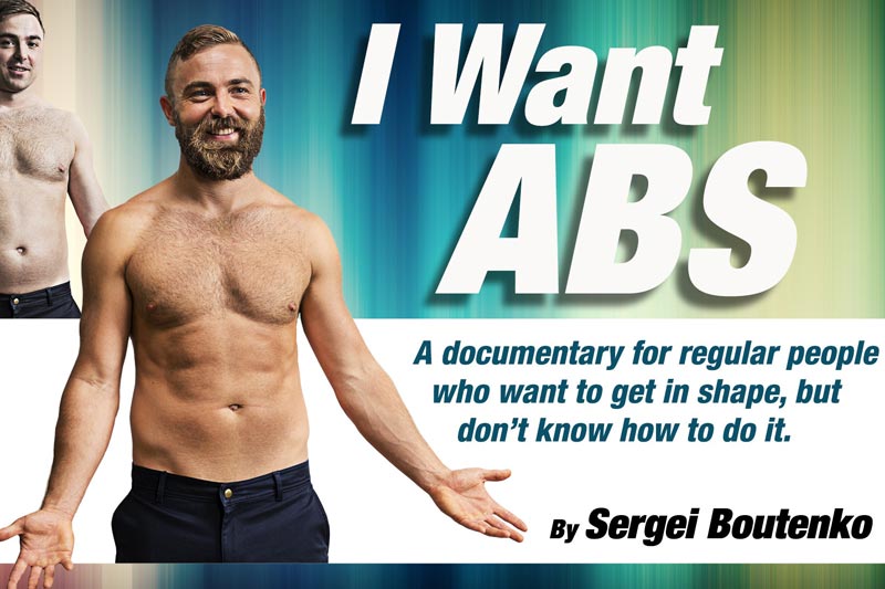 Read more about the article I Want Abs: A Documentary For Regular People Who Want To Get In Shape, But Don’t Know How To Do It